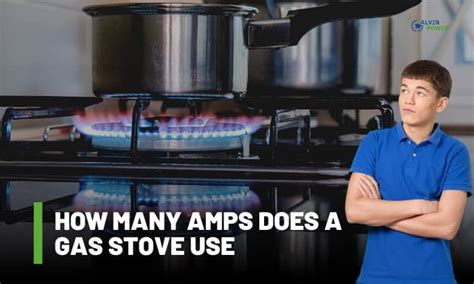 how many amps does a gas stove